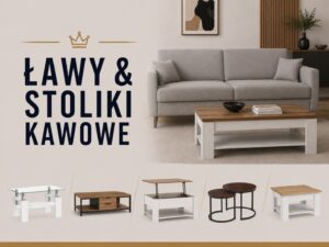 Stoliki kawowe i ławy