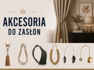 Akcesoria do zasłon